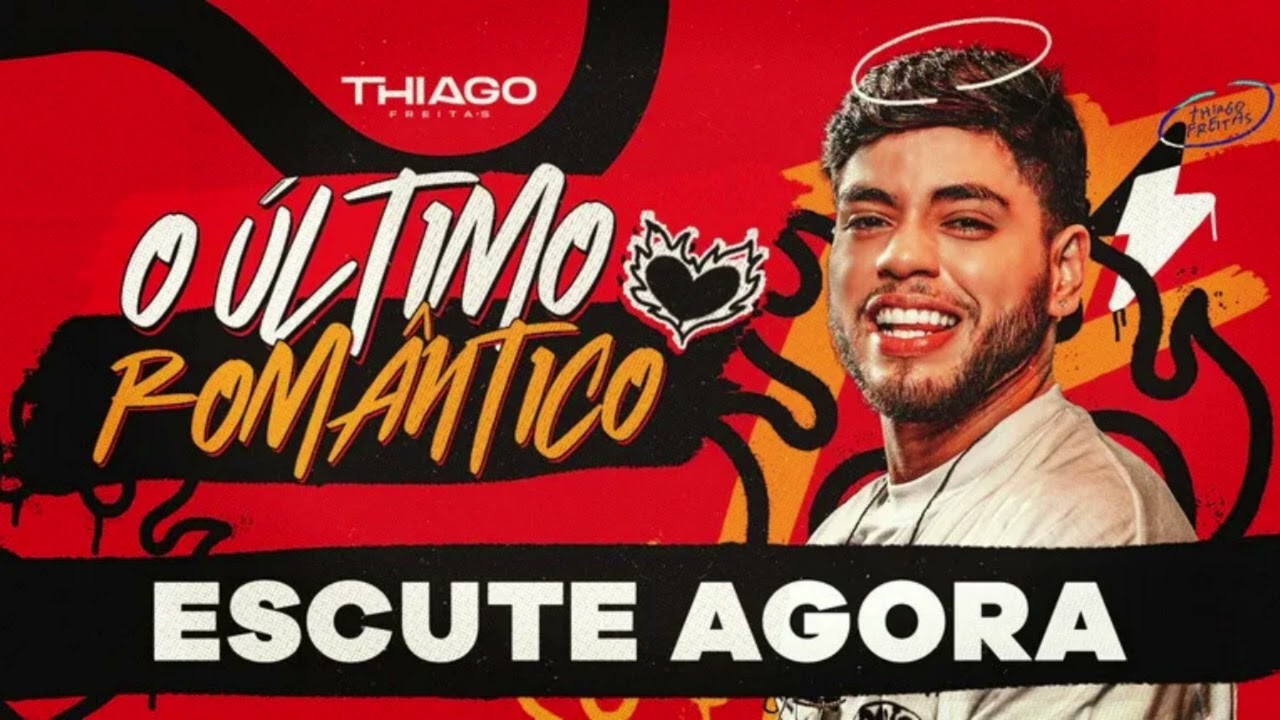 O ÚLTIMO ROMÂNTICO - THIAGO FREITAS ( REPERTÓRIO NOVO)