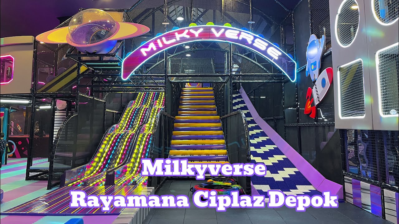BERMAIN DI MILKYVERSE RAMAYANA CIPLAZ DEPOK