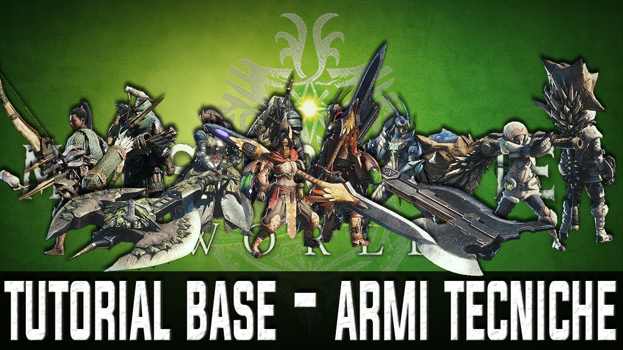 MHW║TUTORIAL BASE MONSTER HUNTER WORLD - ARMI TECNICHE