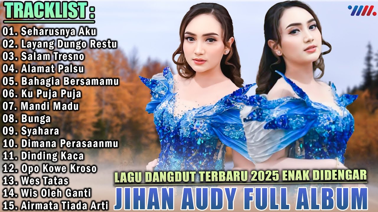 Jihan Audy Full Album 2025 / Lagu Dangdut Pilihan Terbaik Paling Enak Didengar Saat Santai