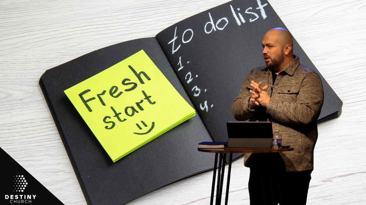 FRESH START // WEEK 3 // DESTINY CHURCH
