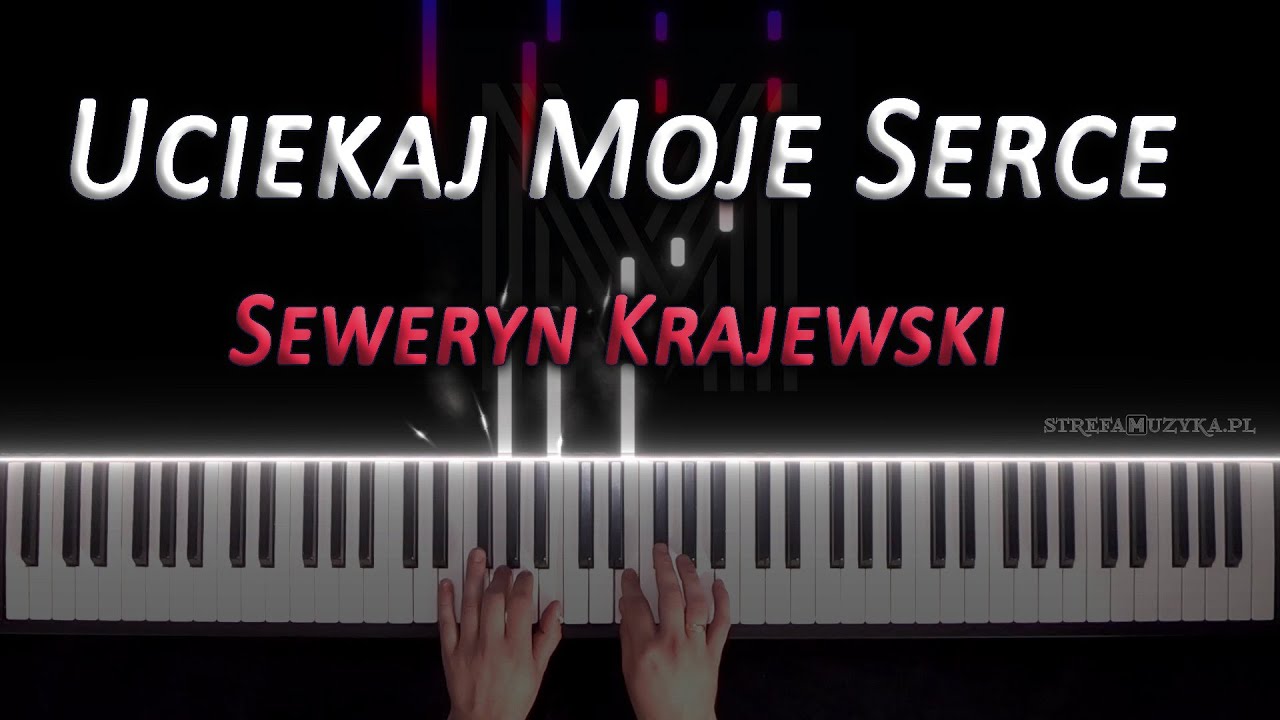 Uciekaj moje serce - Seweryn Krajewski / piano cover (NUTY)