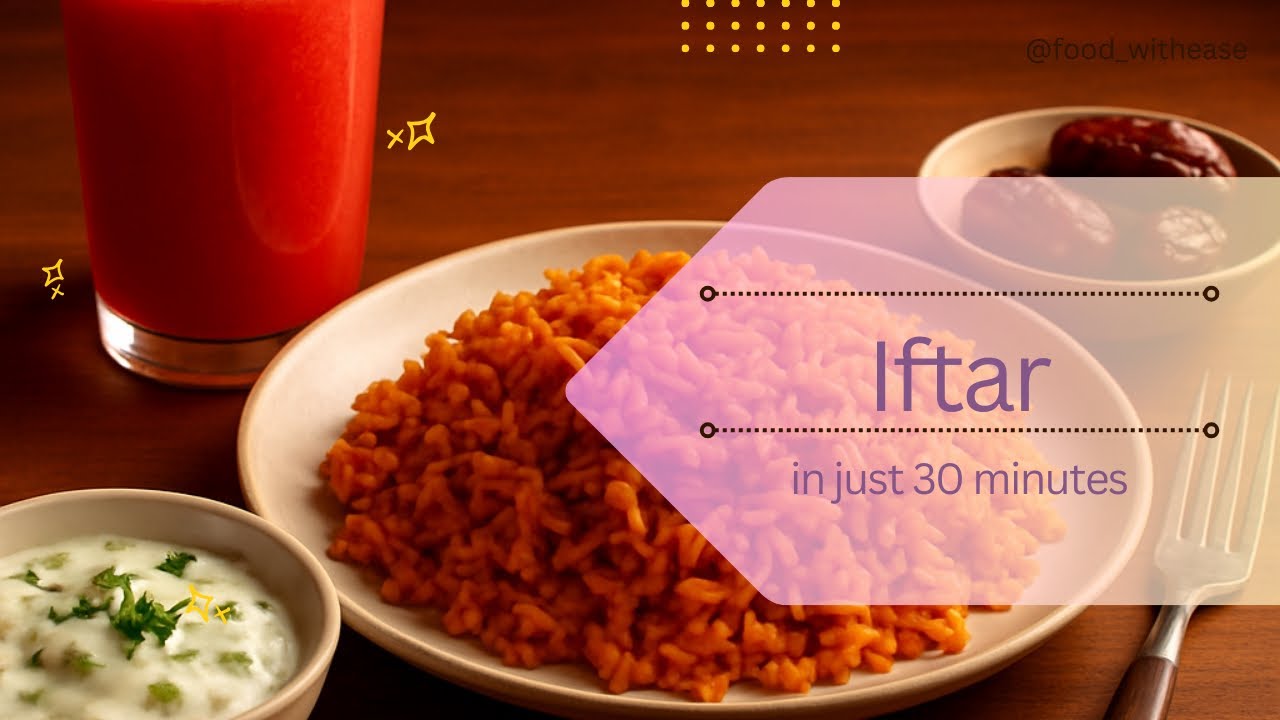Stress-Free Ramadan Iftar | From Prep to Plate