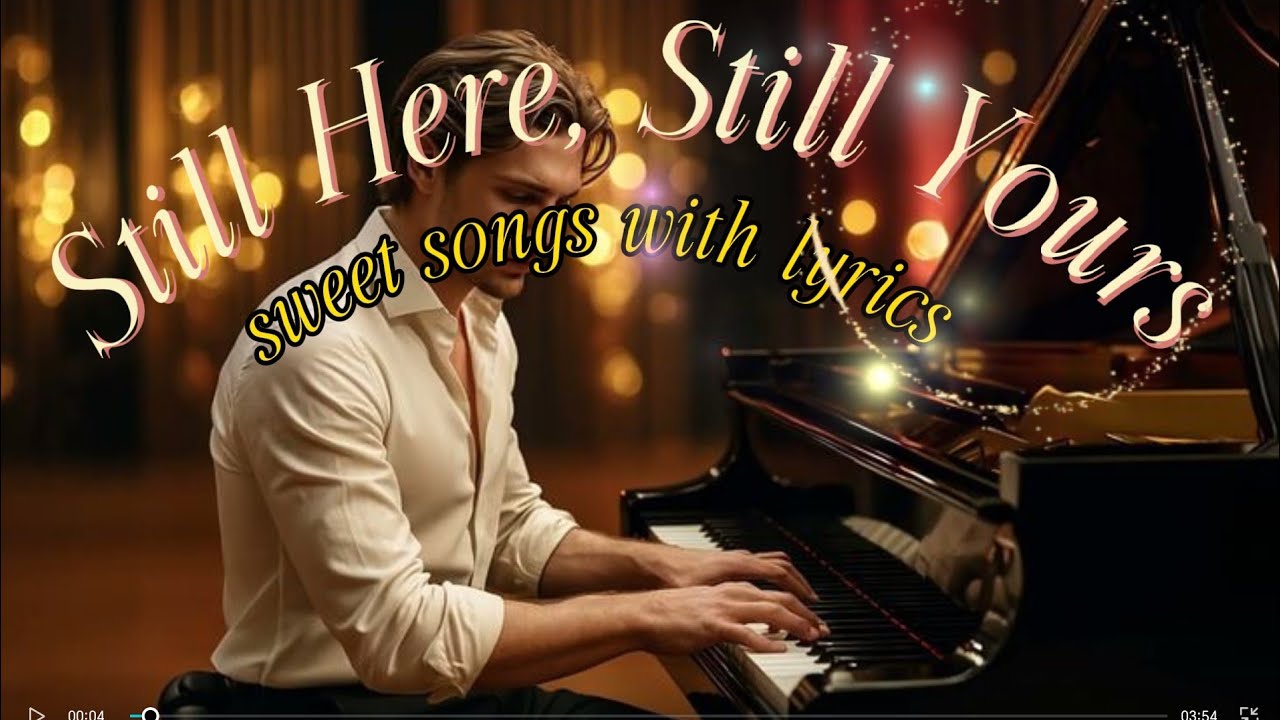 Still Here, Still Yours (Lyrics)