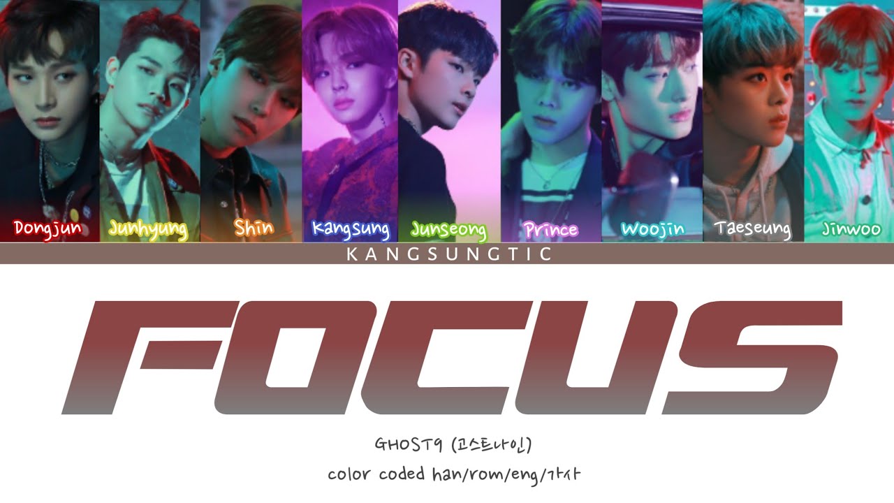 GHOST9 (고스트나인) – 'Focus (한 글자도 놓치지 마)' Lyrics (color coded han/rom/eng/가사)