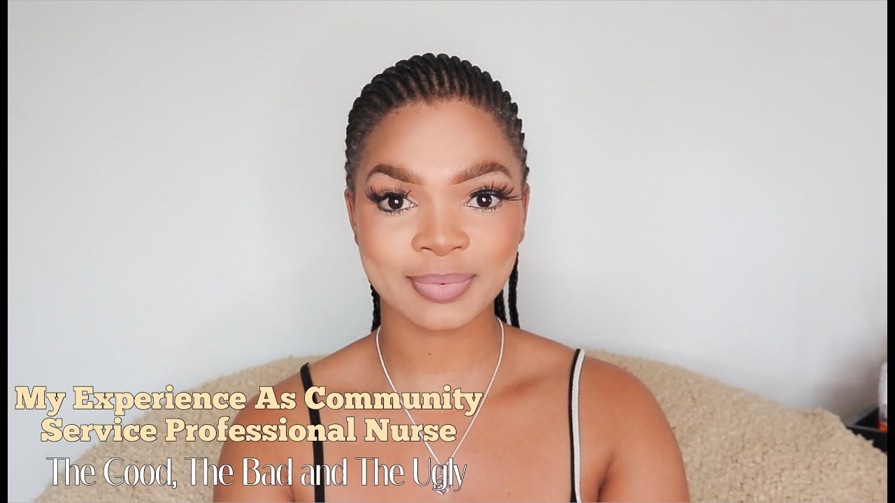 My Experience As A Community Service Professional Nurse | South African YouTuber