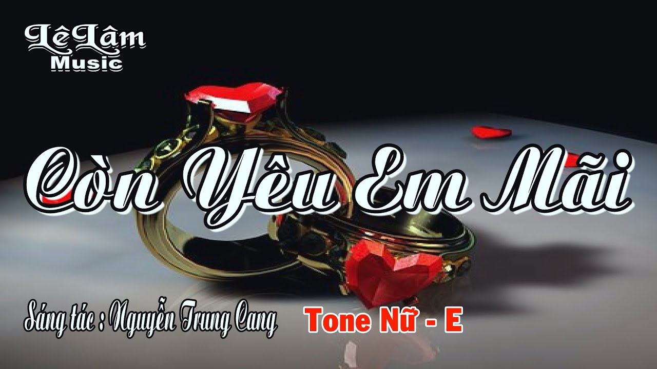 Karaoke - CÒN YÊU EM MÃI - Tone Nữ | Lê Lâm Music