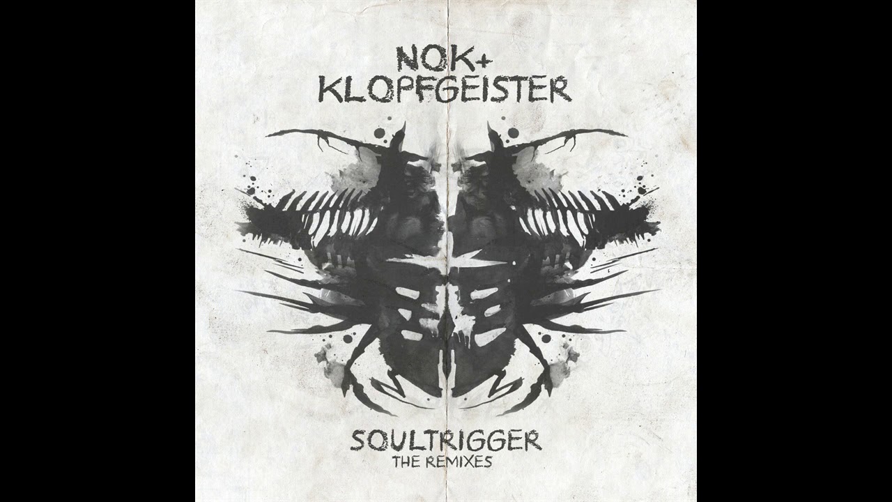 NOK & Klopfgeister - Soultrigger (Day.Din Remix) - Official