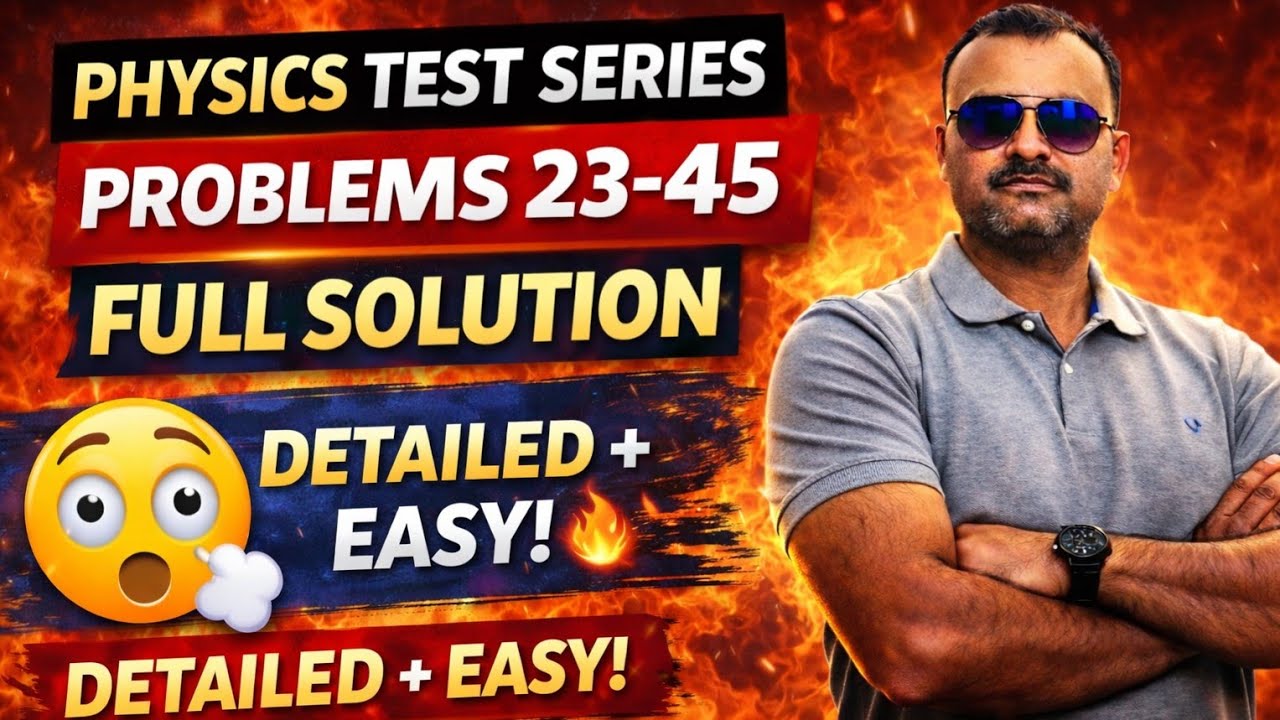 🔥NEET 2026🔥LN Physics Major Test Solution| part -2(Q23–45) | Full Paper Analysis 🔥 