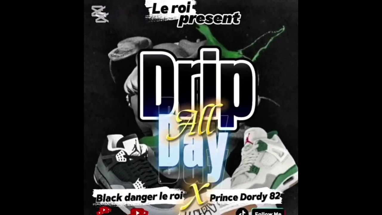 Le roi Black danger feat Prince dordy 82 _ drip all day