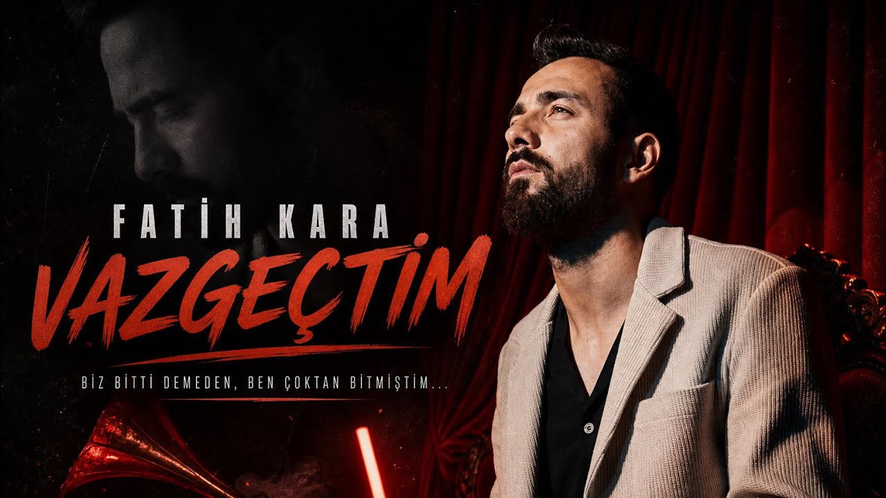 Fatih Kara - Vazgeçtim (Official Video)