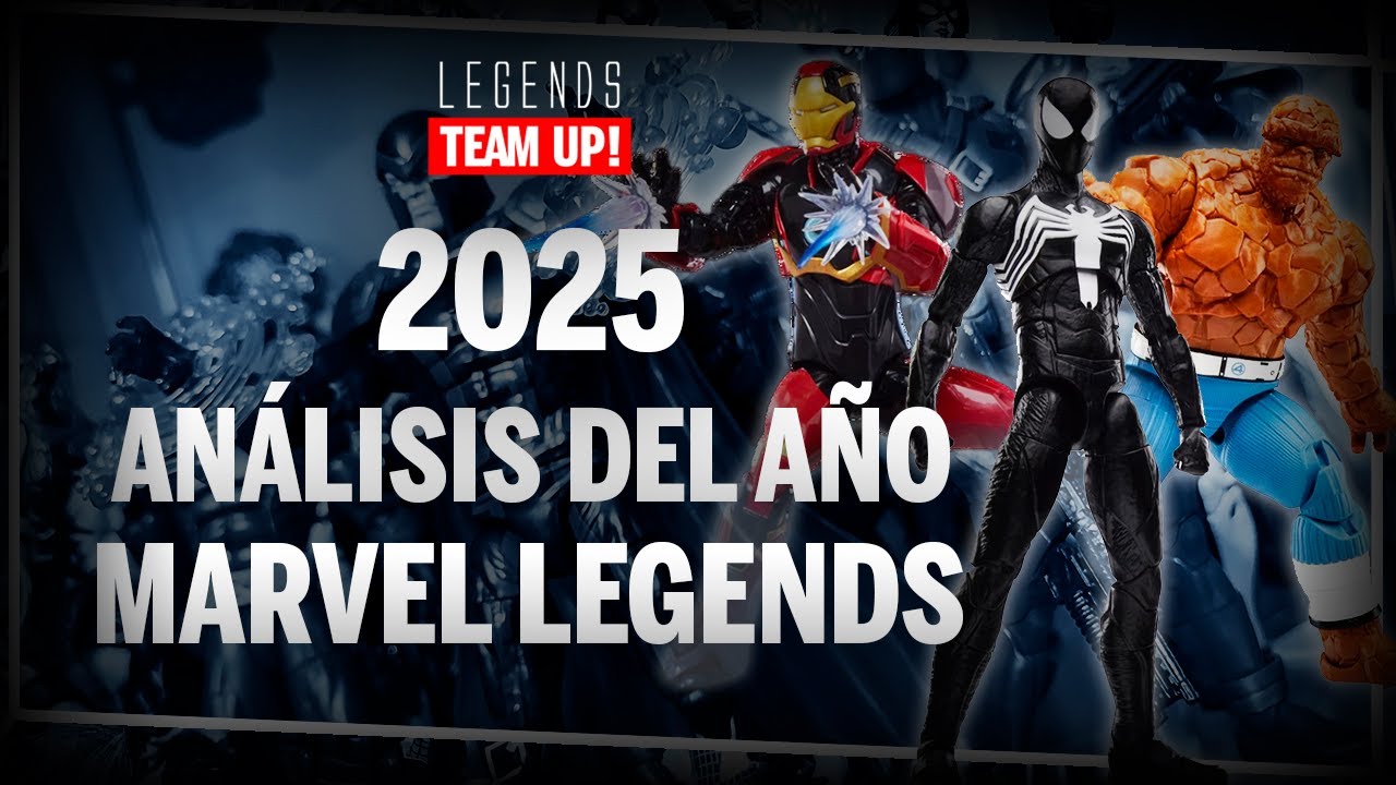 MARVEL LEGENDS 2025: Recap y análisis del año