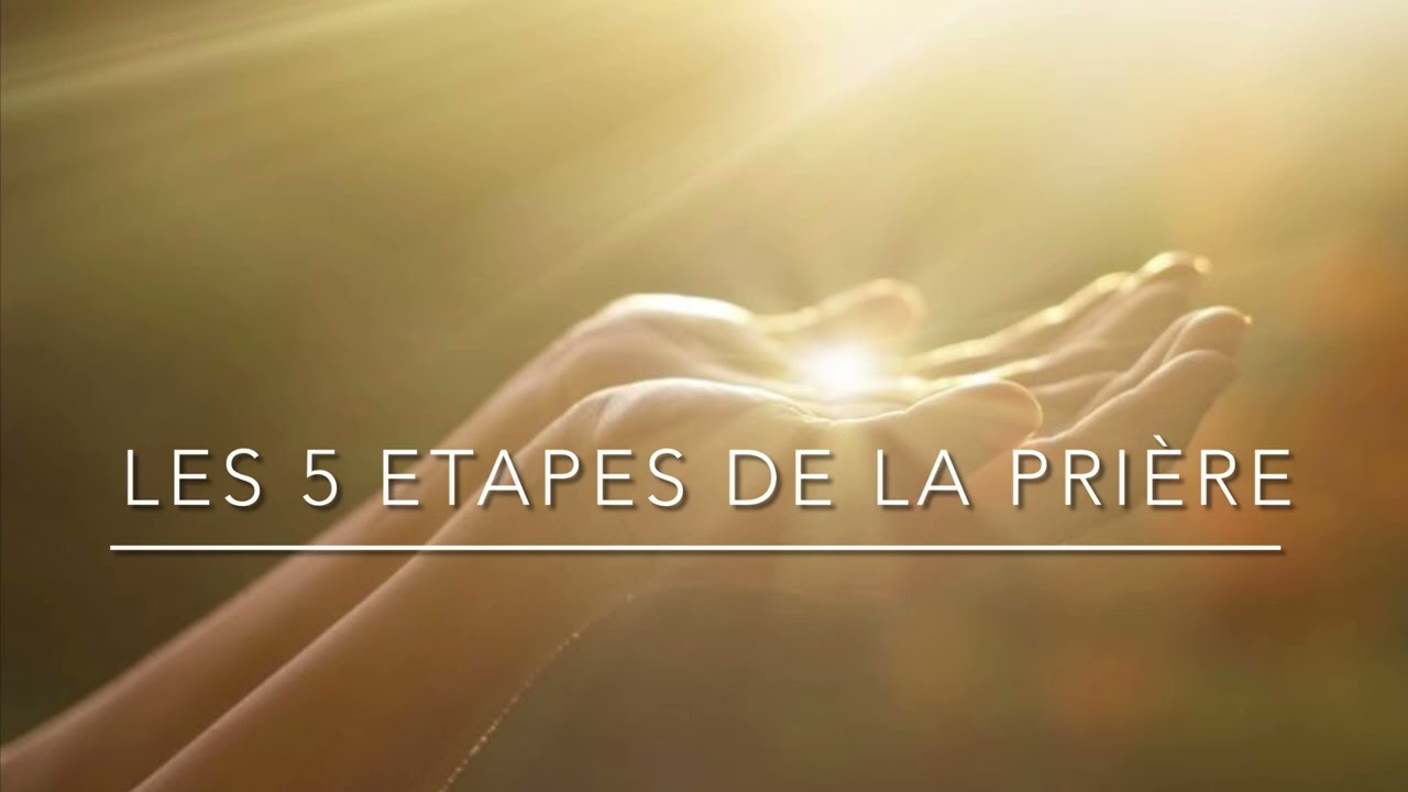Les 5 étapes de la prière 🙏🤍 