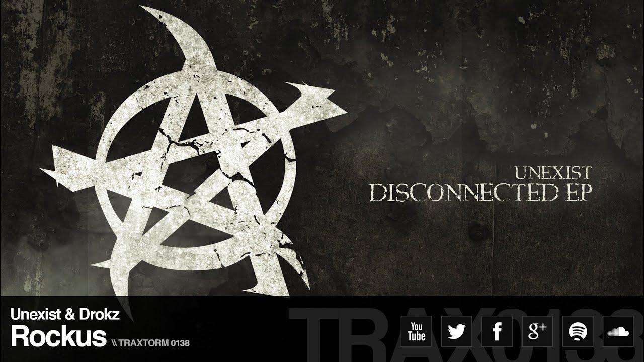 Unexist & Drokz - Rockus (Traxtorm Records - TRAX 0138)