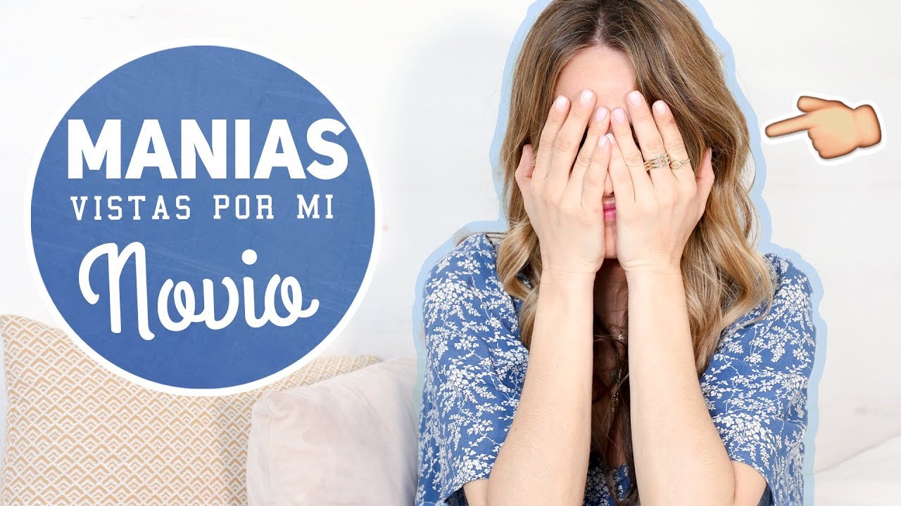 Mis manías vistas por mi novio - Vanesa Romero TV