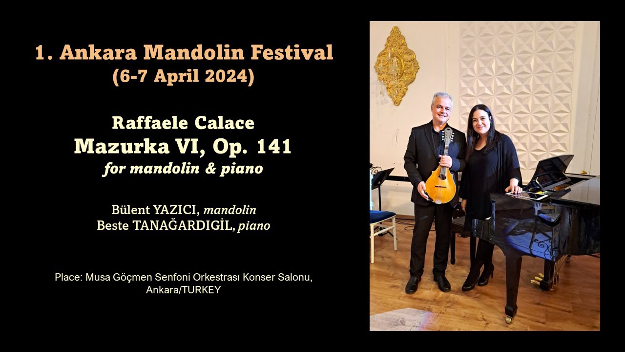 Raffaele Calace: Mazurka VI, Op. 141 for mandolin & piano (1. Ankara Mandolin Festival, TURKEY)