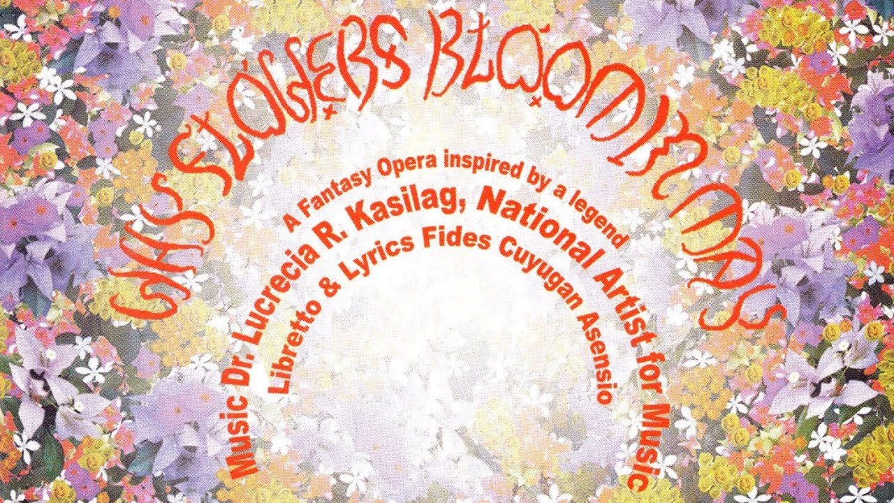 WHY FLOWERS BLOOM IN MAY (Kasilag/Asensio) excerpts  UP College of Music  •Roldan • Ong • Galang•