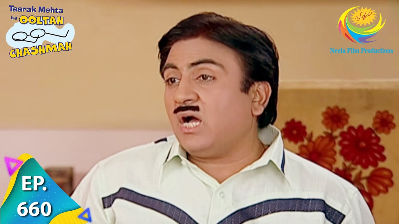 Taarak Mehta Ka Ooltah Chashmah - Episode 660 - Full Episode