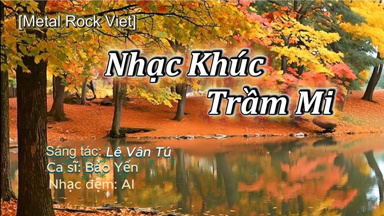 [Metal Rock Viet] Nhạc Khúc Trầm Mi - St: Lê Vân Tú - Ca sĩ: Bảo Yến