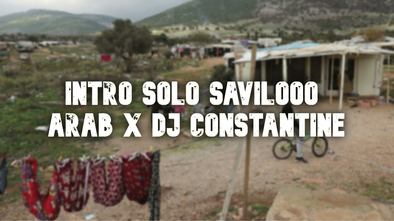 INTRO SOLO SAVILOOO - ARAB X DJ CONSTATINE