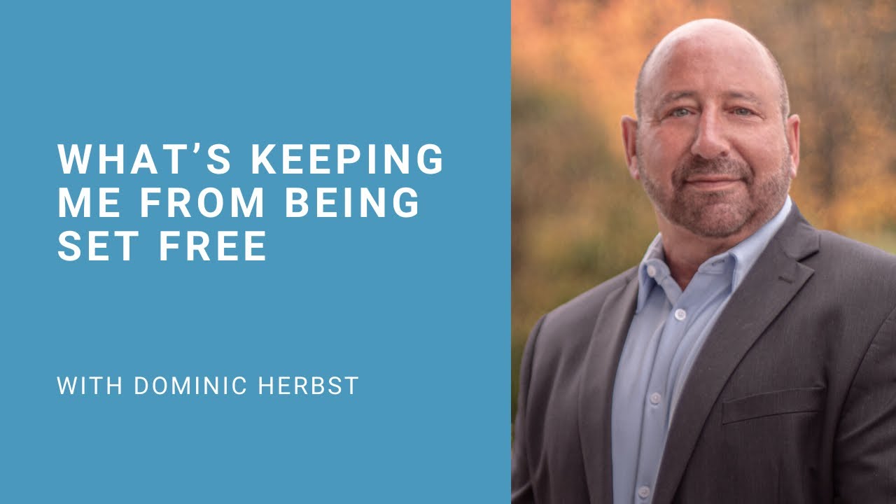 What's Keeping Me From Being Set Free