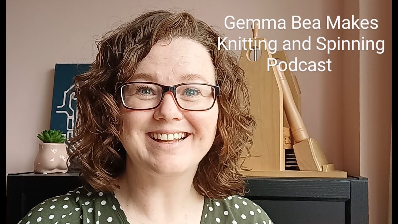 Knitting and Spinning Podcast: Episode 58