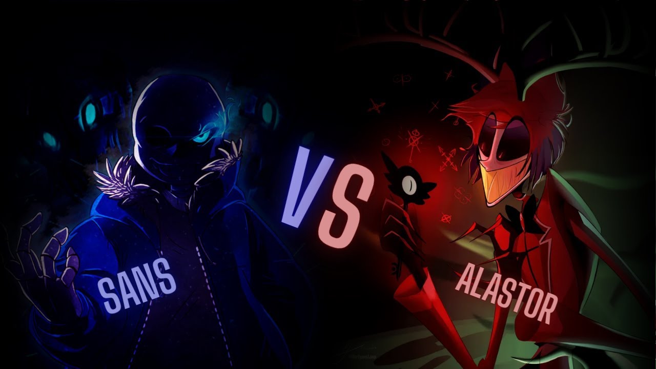 Alastor vs Sans - Song - Hazbin Hotel vs Undertale (Requested Song)