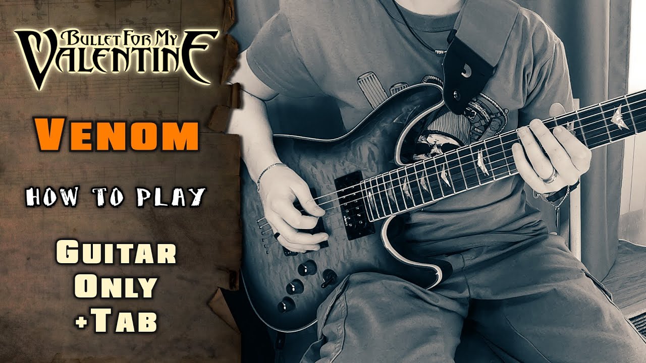 Bullet For My Valentine - Venom | GUITAR ONLY + SCREEN TABS | HOW TO PLAY