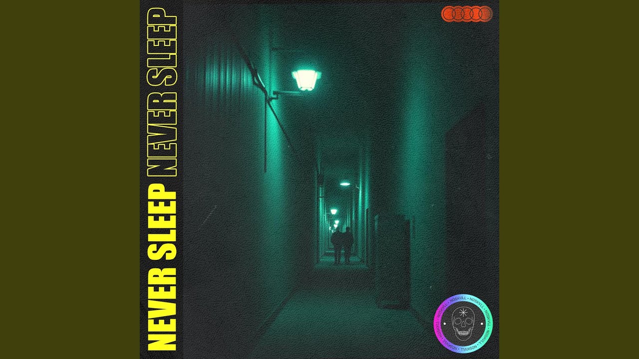 NEVER SLEEP