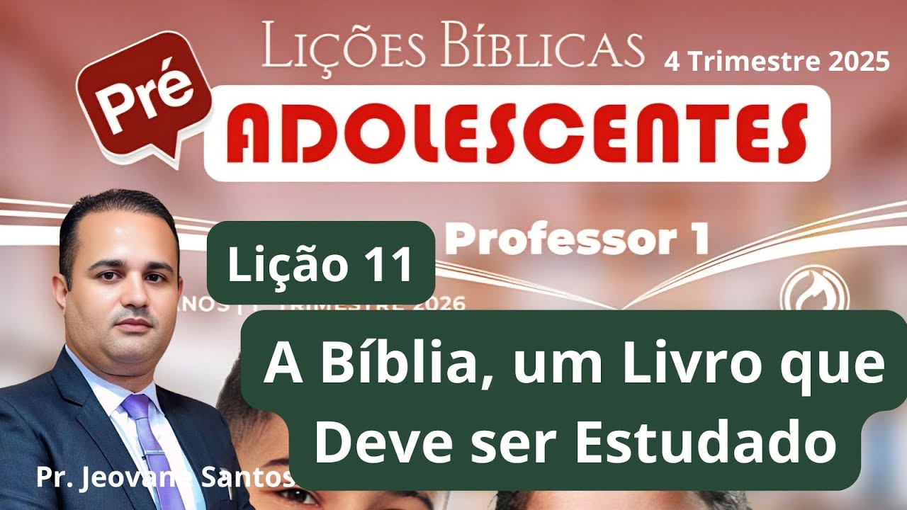 EBD - Lição  11  Pré-adolescentes - A Bíblia, um Livro que Deve ser Estudado  (EBD 1 Trimestre 2026)