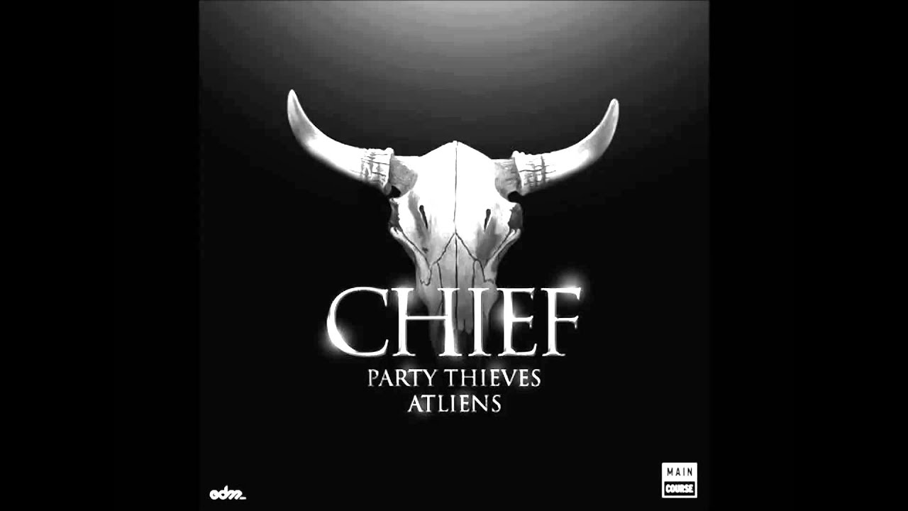 Party Thieves & ATLiens - Chief ( Nebbra Remix)