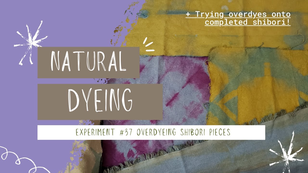 Shibori Over Dyeing Ep.36