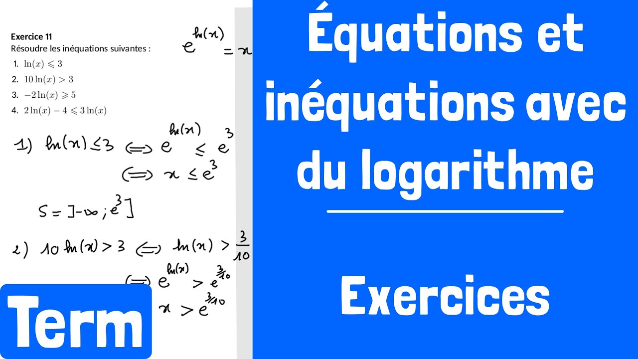 Exercices : &Eacute;quations et in&eacute;quations avec du logarithme