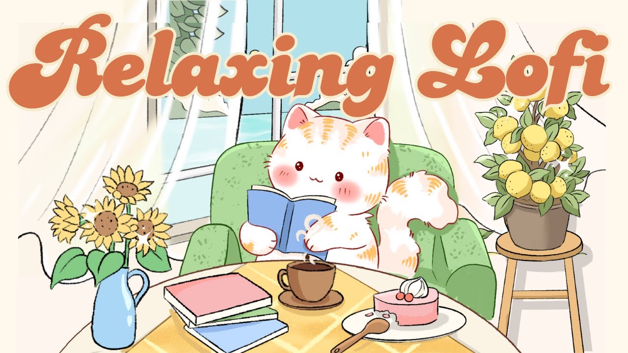 Relaxing Day Lofi 🌼🍃1 Hr Songs 🏵️ Stream cafe ✨cute & relaxing music ☀️ Make Your Day Better