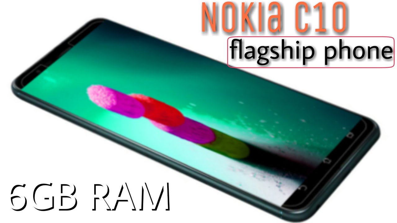 Nokia C10 |6GB RAM| flagship phone, Full specifications