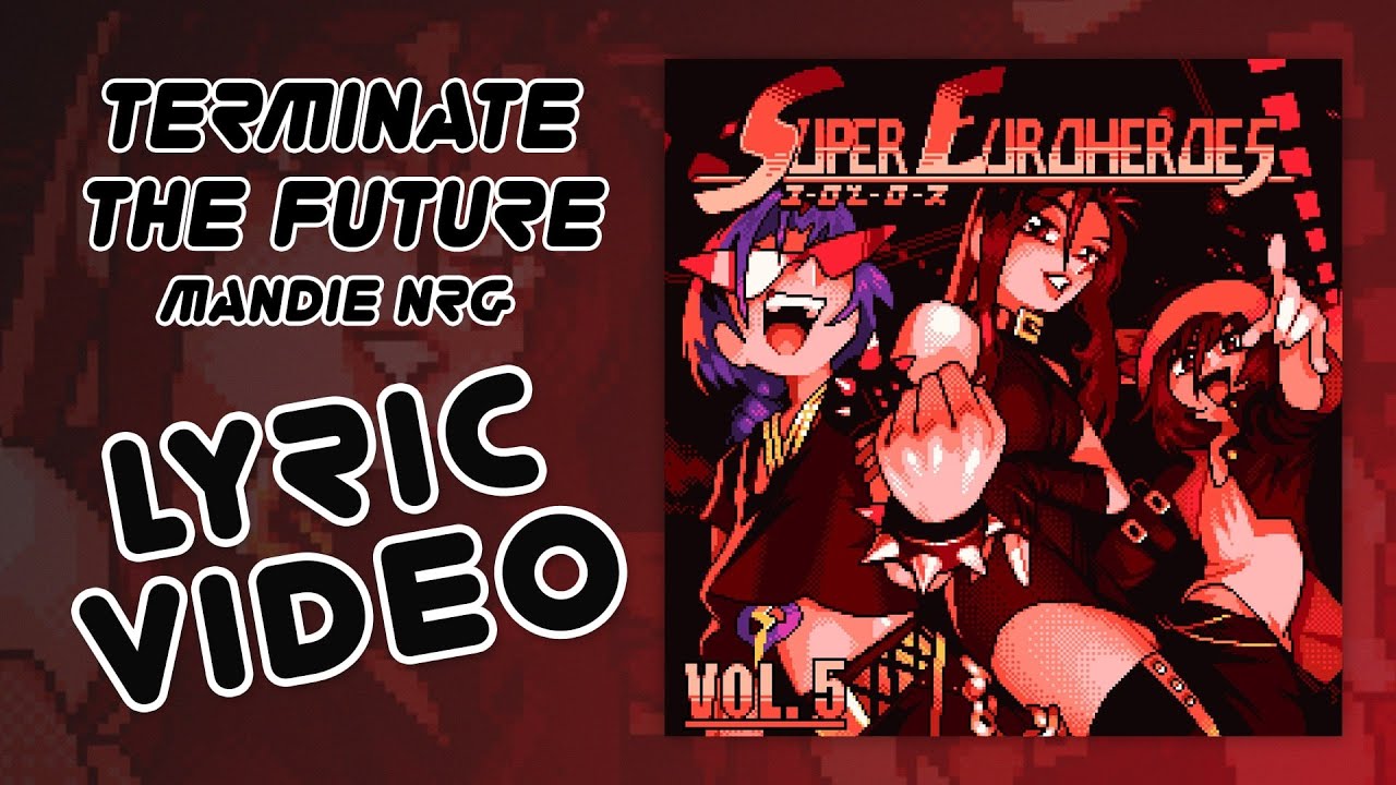TERMINATE THE FUTURE / Ryuko Pegasasu feat. Mandie NRG (Lyric Video) Galaxian Recordings