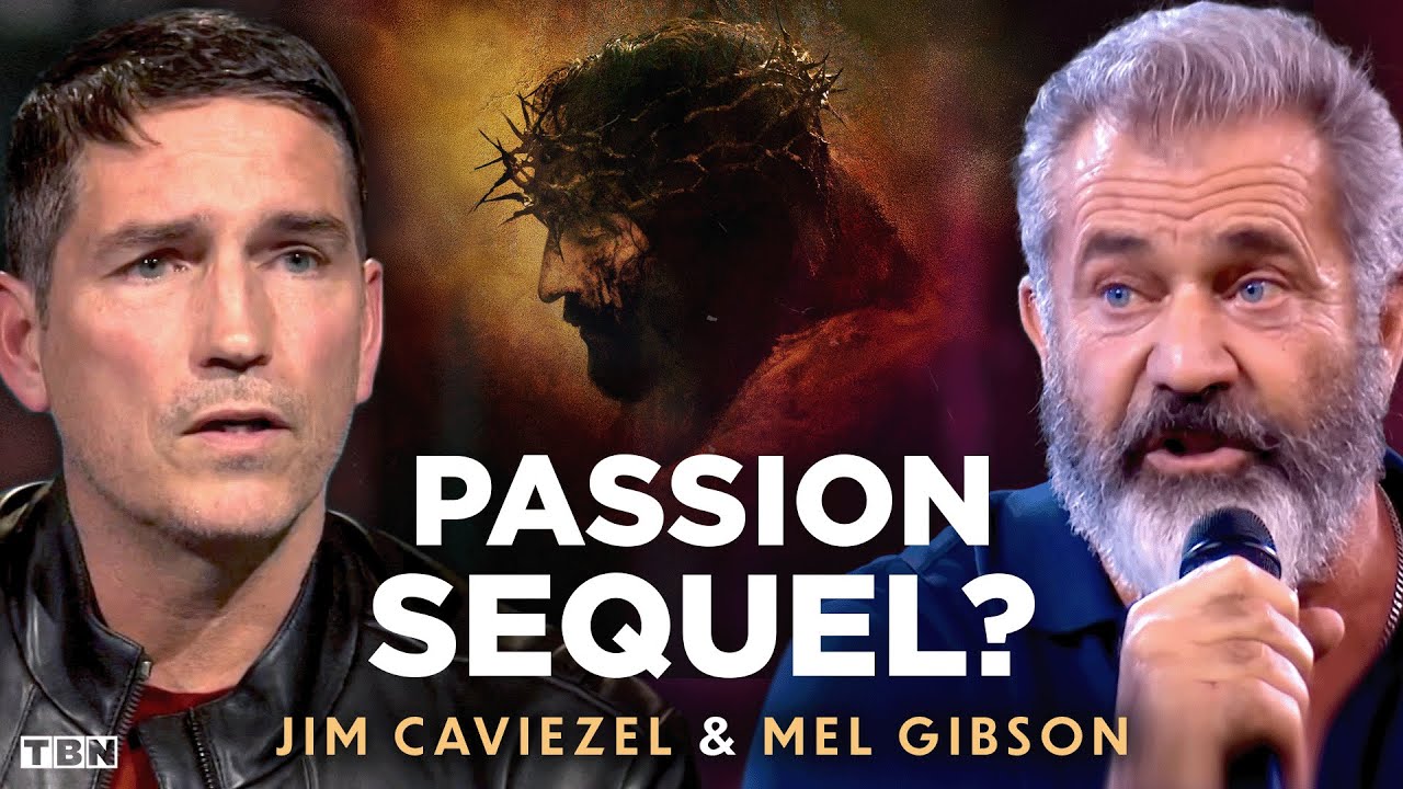 Mel Gibson and Jim Caviezel: Sequel Plans REVEALED and Powerful Stories About 