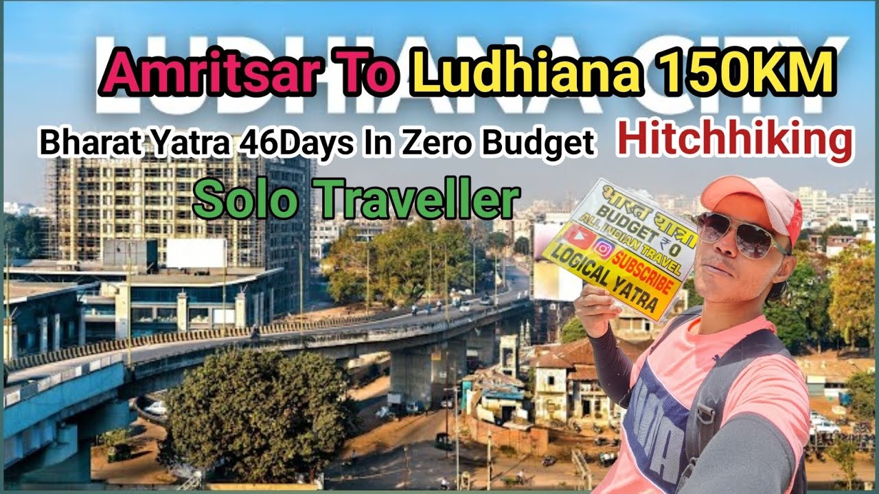Amritsar To Ludhiana अमृतसर से लुधियाना 150KM Hitchhiking