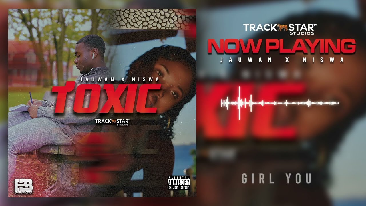 Jauwan Hadaway - Toxic (feat. Niswa)
