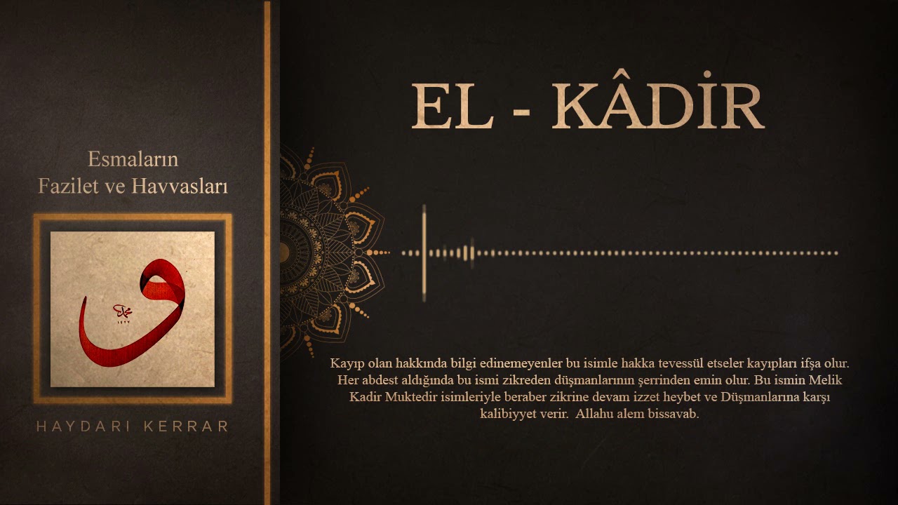 El- K&acirc;dir Esmasının Havassı (sırları)