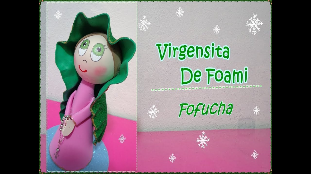 Virgensita De Guadalupe De Foami /Fofucha -CariCositas-