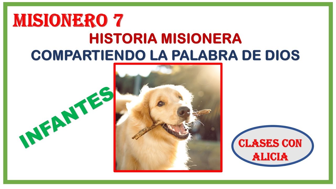 INFANTES - MISIONERO- HISTORIA MISIONERA- COMPARTIENDO LA PALABRA  DE DIOS - MINISTERIO INFANTIL