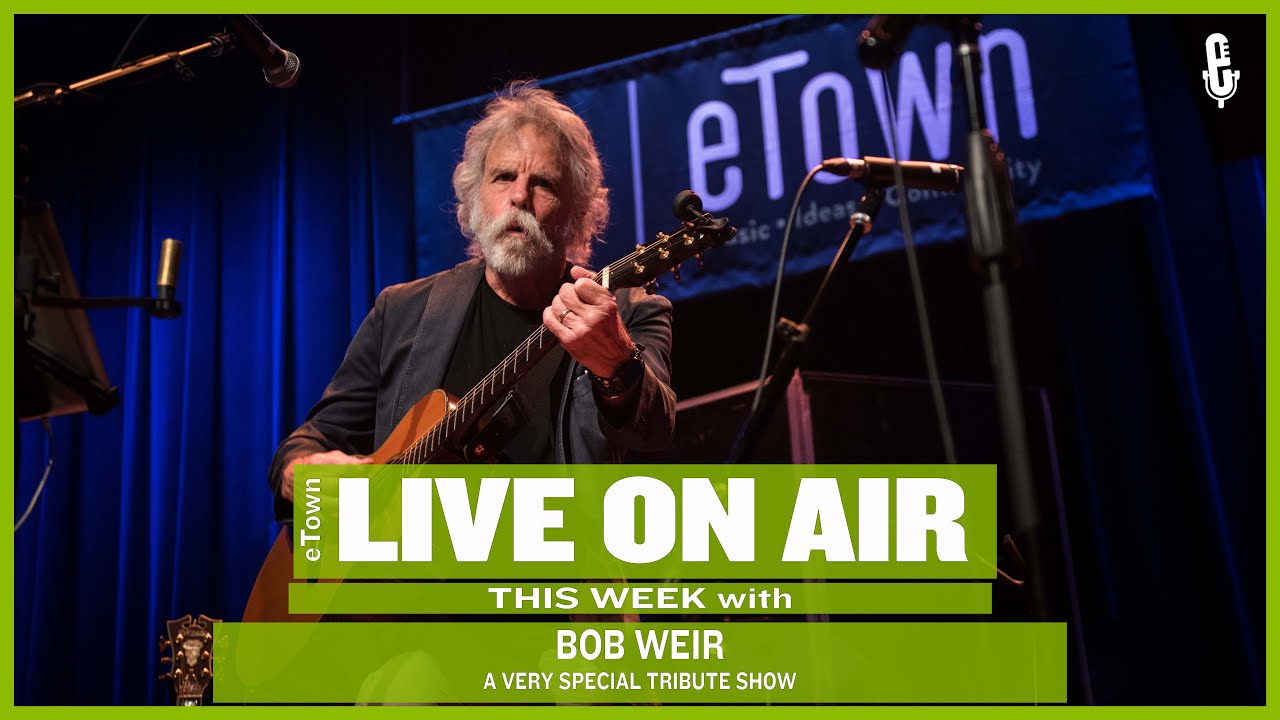 A Special Episode Honoring Bob Weir