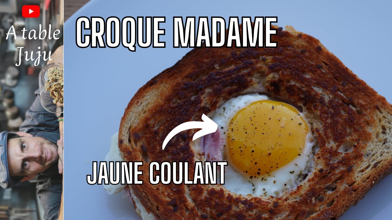 Croque Madame ULTRA GOURMAND – Jaune d'œuf bien coulant au centre