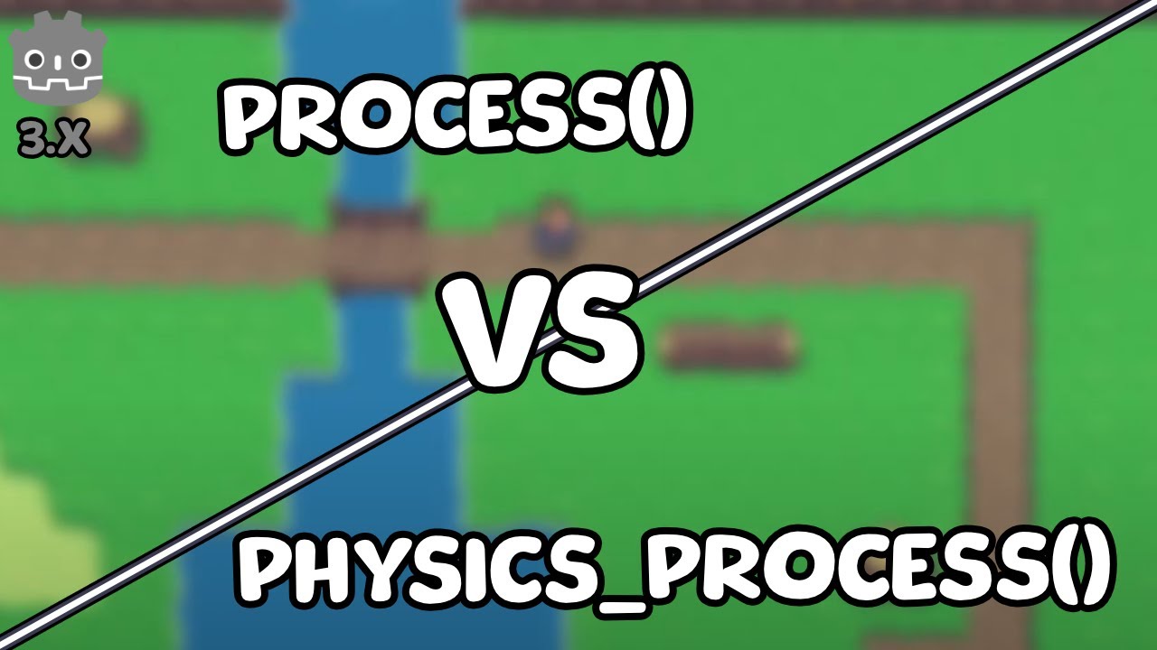 Understanding Process versus Physics Process | Godot 3.x