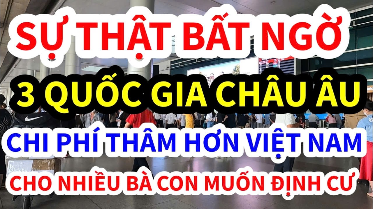 Cuộc sống tại Châu Âu năm 2026 Top 3 quốc gia có chi phí thấp hơn Việt Nam dành cho người muốn định