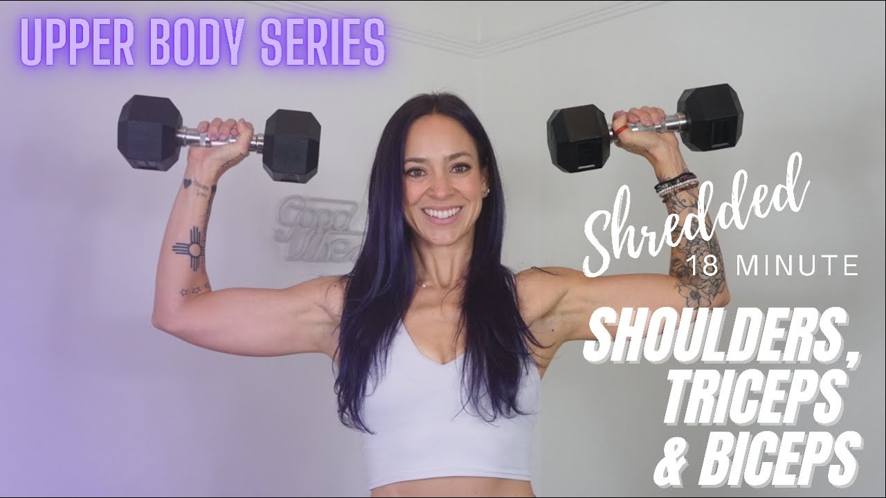 18 MIN SHREDDED Shoulders, Biceps & Triceps with Dumbbells