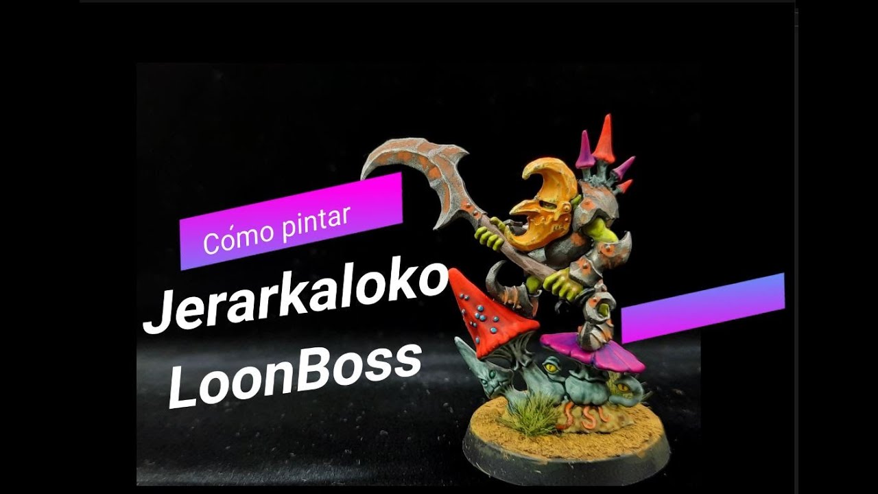 Cómo pintar LoonBoss / Jerarkaloko Strombringer