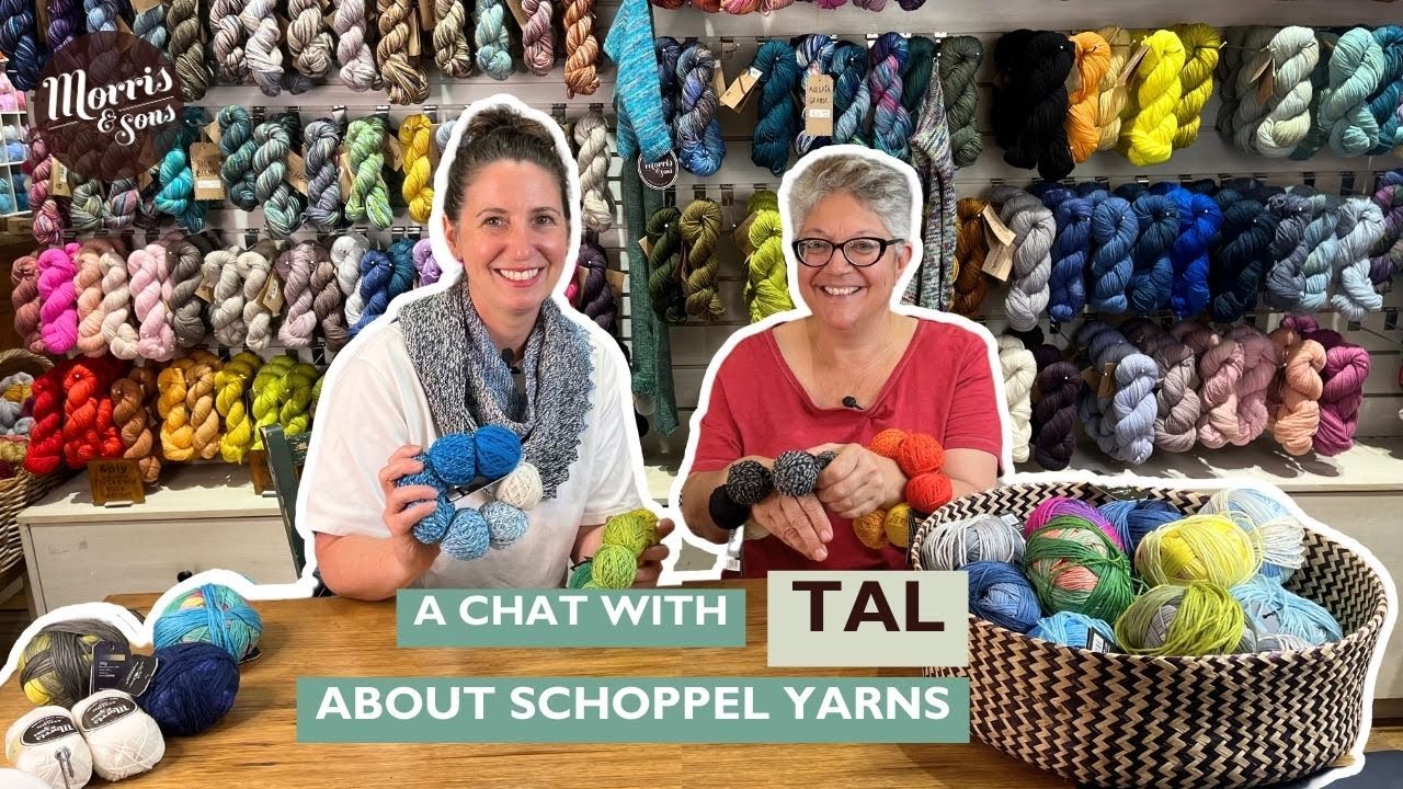 A chat with Tal our knit industry expert about Schoppel yarns | Morris and Sons