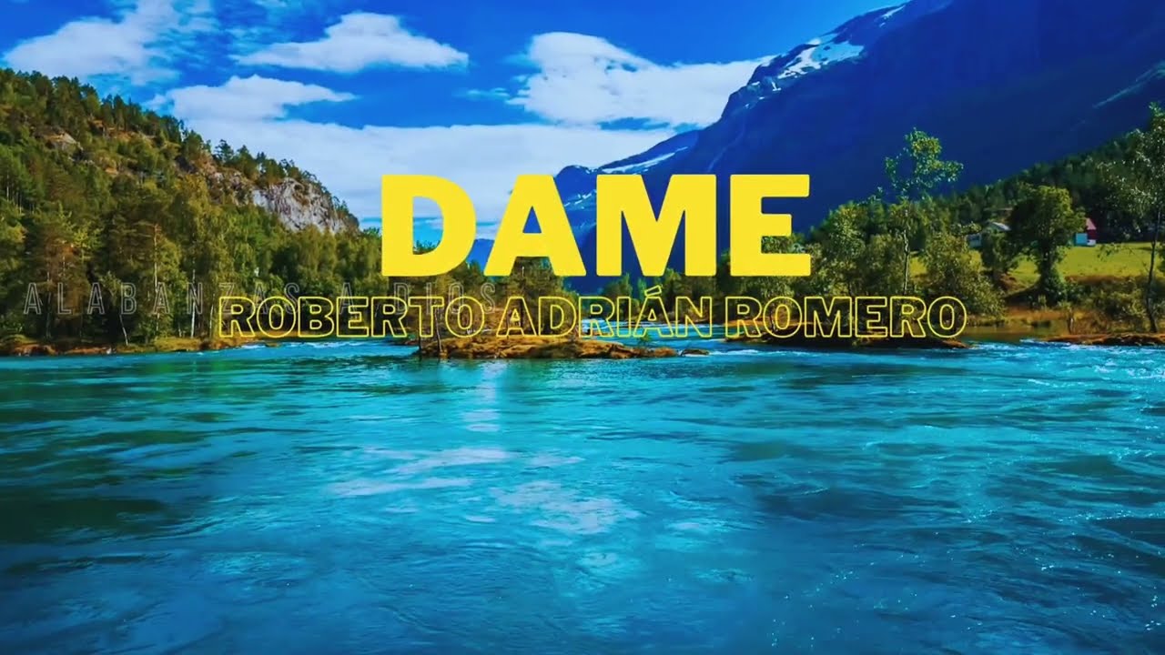Dame | Roberto Adri&aacute;n Romero | Lyric - Letra | #robertoadrianromero #musicacristiana #alabanzasadios